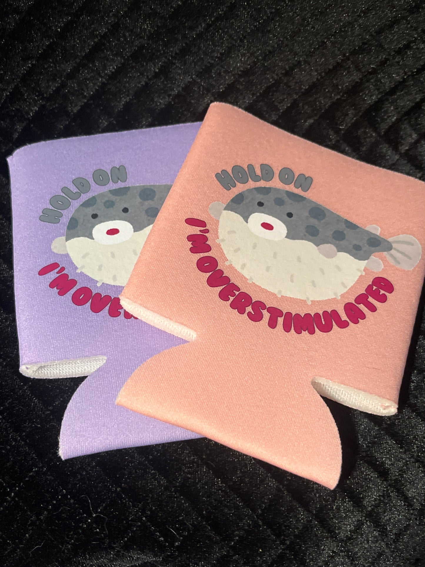 i’m overstimulated can coozie